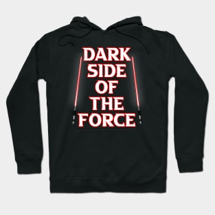 Dark Side of The Force Hoodie